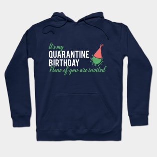 Funny Quarantine Birthday Design Hoodie